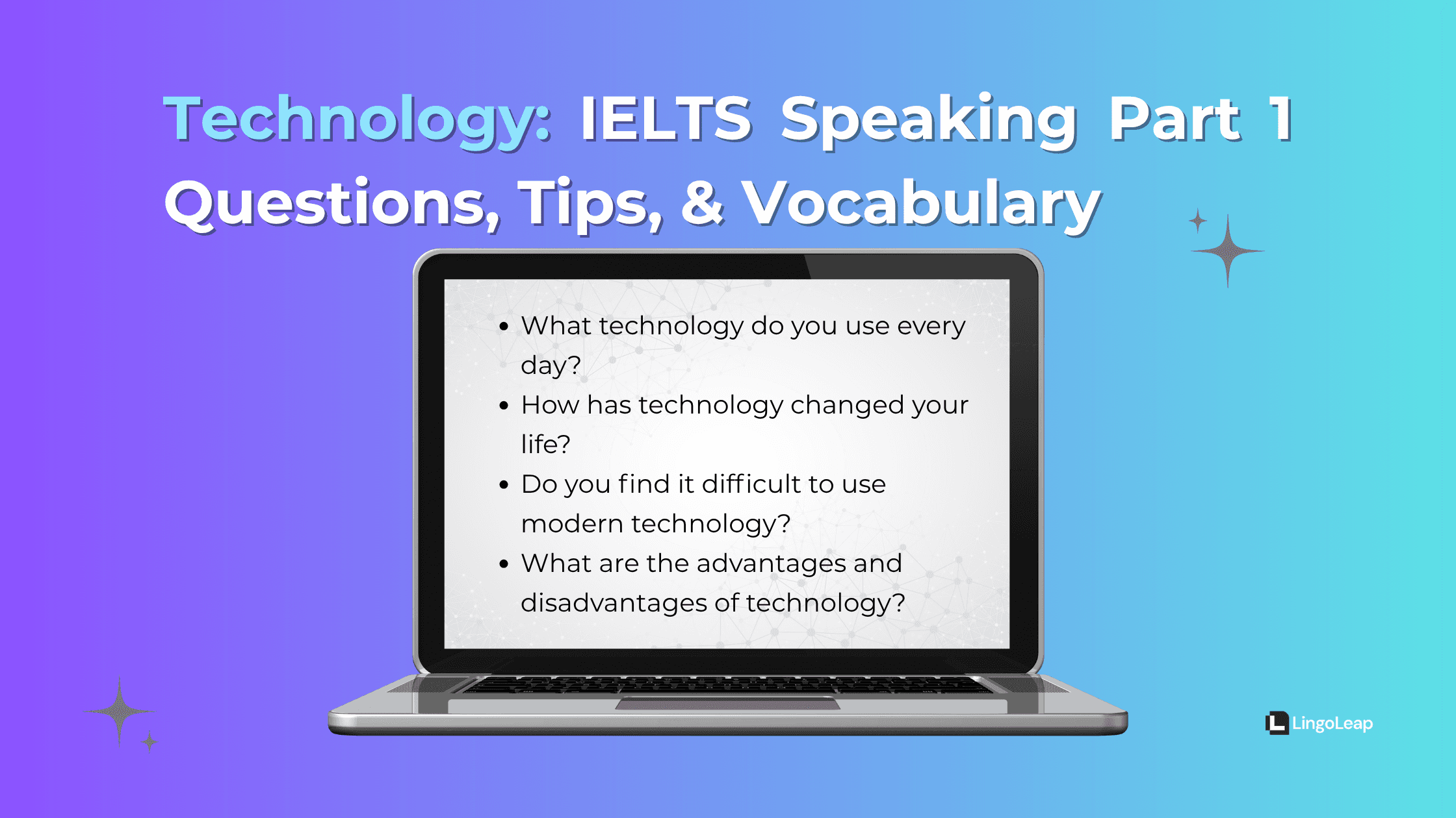 Technology: IELTS Speaking Part 1 Sample Answers, Vocabulary & Tips