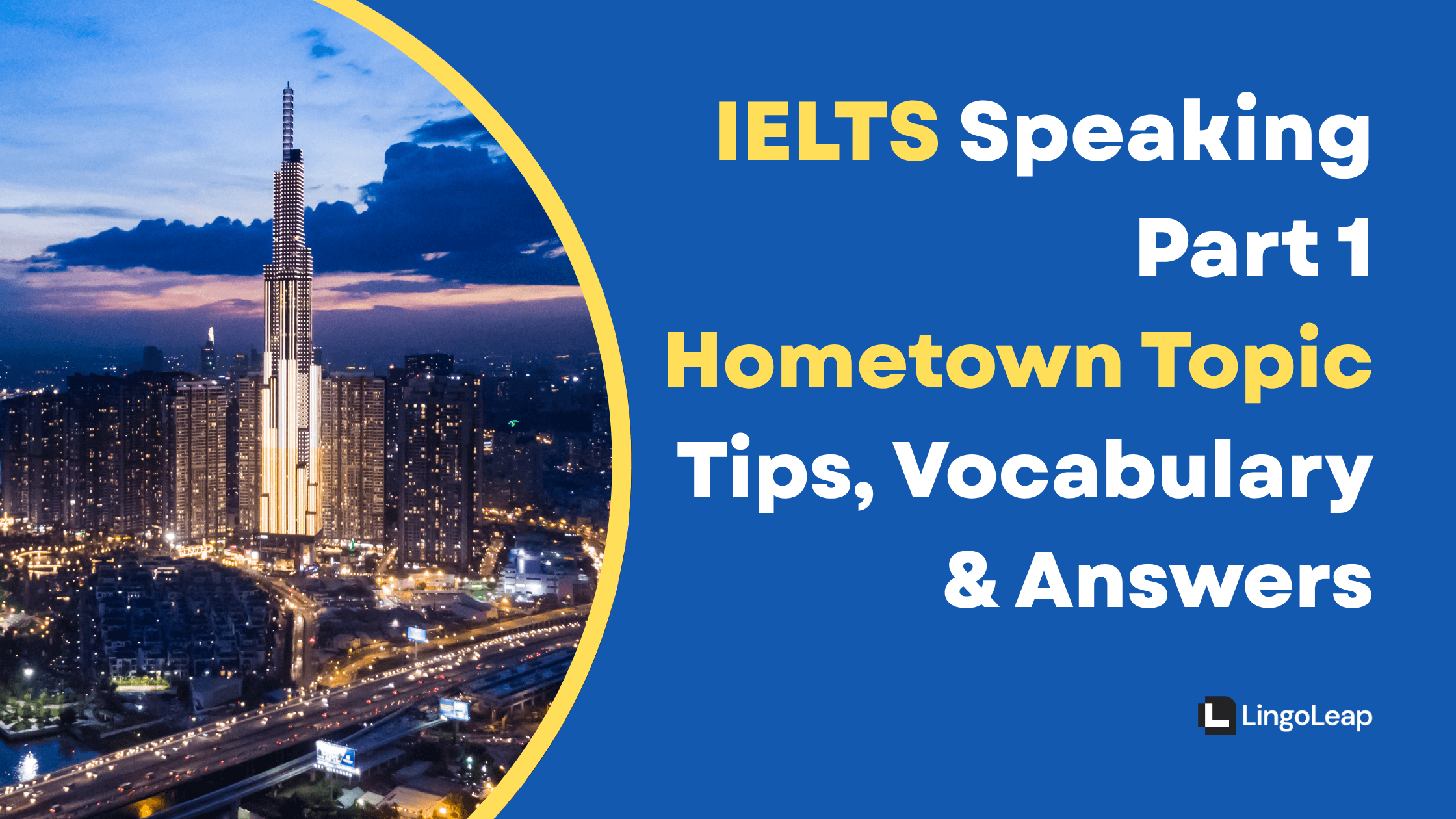 IELTS Speaking Part 1 Hometown Topic 2025: Questions, Tips & Sample Answers