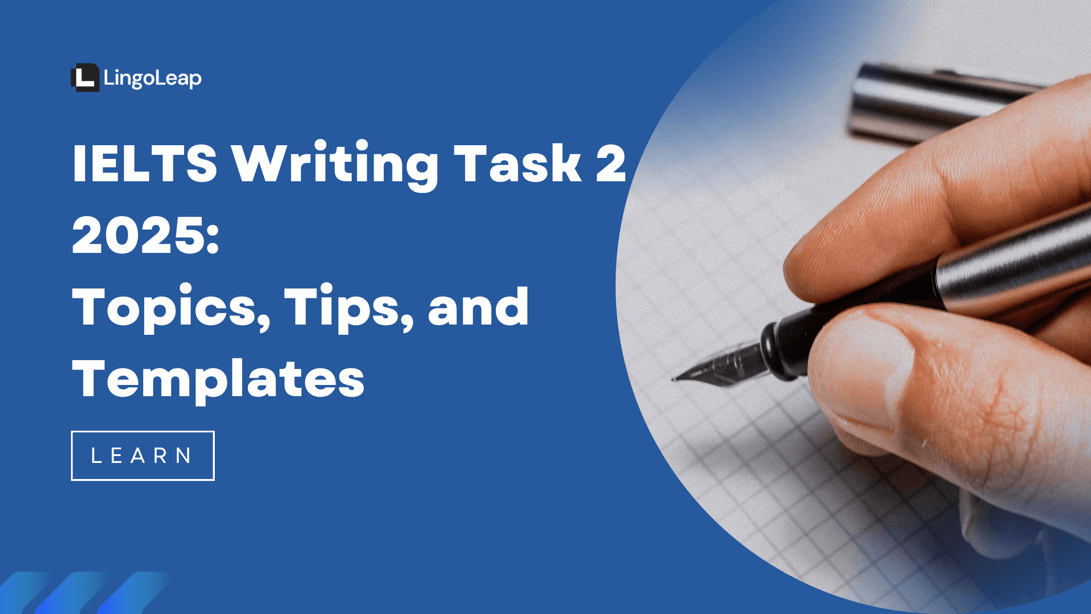 IELTS Writing Task Two 2025: Topics, Tips, and Templates